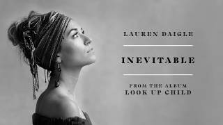 Lauren Daigle  Inevitable Audio [upl. by Sesylu]