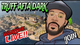 LIVE Warzone 30  Truff Afta Dark [upl. by Assenal794]