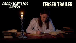 Daddy Long Legs the Musical Teaser Trailer  BarnLongLegs [upl. by Elleivad]