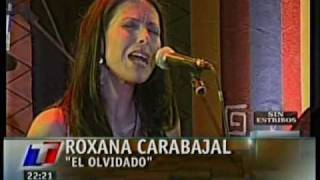 Roxana Carabajal  El Olvidado  Sin Estribos 012011 [upl. by Bowyer363]