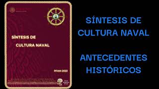 PODCAST PFAM2023 SÍNTESIS DE CULTURA NAVAL ANTECEDENTES HISTÓRICOS [upl. by Llezo787]