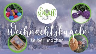 Weihnachtskugeln selber machen  Gestalte nachhaltige Weihnachtsbaumkugeln aus Wolle [upl. by Haywood]