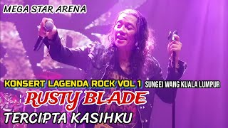 🔪 RUSTY BLADE  TERCIPTA KASIHKU  Live Konsert Lagenda Rock Vol 1 At Mega Star Arena Sungei Wang [upl. by Nnanaej]