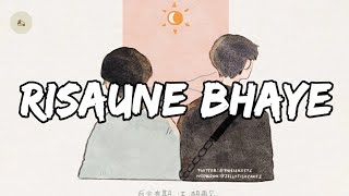 Sano Sano Kura Ma  Risaune Bhaye Lyrics  Kanden Limbu [upl. by Hana249]