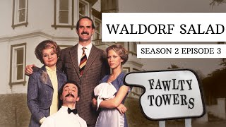 Waldorf Salad  Fawlty Towers Season2 Episode 36 [upl. by Eibob]