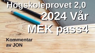 HP 20 2024 Vår pass4 MEK Högskoleprovet med lösningar med Jon [upl. by Phebe730]