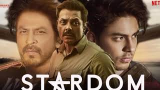 STARDOM Official Trailer  Aryan Khan  Shah Rukh Khan  Bobby Deol  Alia Bhatt  Official Teaser [upl. by Asseret]