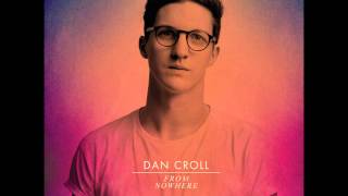 Dan Croll  From Nowhere Ben Gomoris remix [upl. by Assel577]