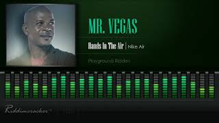 Mr Vegas  Hands In The Air  Nike Air Playground Riddim HD [upl. by Tiffanle835]