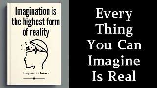 EVERYTHING YOU CAN IMAGINE IS REALThe Conception of Reality How Imagination Shapes Our World [upl. by Varuag]