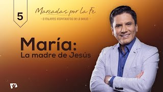 María la madre de Jesús  Serie Marcadas por la Fe [upl. by Harding492]