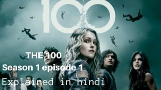 The 100 season 1 episode 1hindi explanation [upl. by Ahcila]