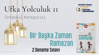 Ufka Yolculuk 11  Ortaokul Kategorisi 2 Deneme Sınavı [upl. by Eillor]