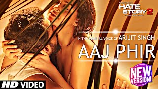 Aaj Phir Tumpe Pyar Aya Hai Full VIDEO Song  Hate Story 2  Latest Version Songs  Hindi Revamp [upl. by Clem873]