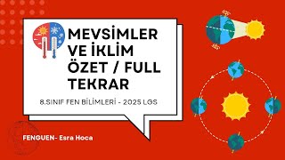 Mevsimler Ve İklim Full Özet Tekrar  8Sınıf Fen Bilimleri  FENGUEN Esra Hoca  lgs2025 lgs [upl. by Ayeki]