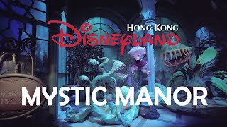 Mystic Manor 4K  Hong Kong Disneyland [upl. by Aileen]