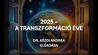 Kezdi Andrea 2025  A transzformáció éve [upl. by Eelrebmyk]