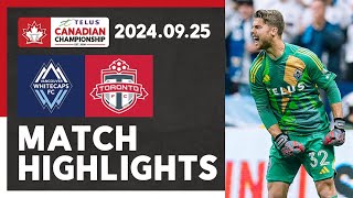 HIGHLIGHTS Vancouver Whitecaps FC 0042 Toronto FC  2024 TELUS Canadian Championship Final [upl. by Niahs165]