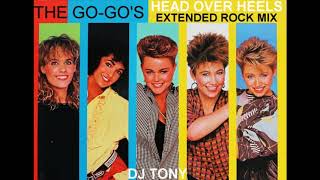 GoGos  Head Over Heels Extended Rock Mix  DJ Tony [upl. by Idram]