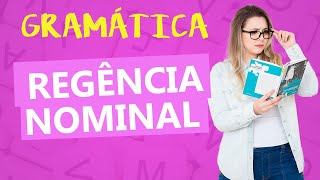 REGÊNCIA NOMINAL REGRAS DE REGÊNCIA NOMINAL  Profa Pamba [upl. by Barbara]