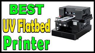 Top 5 Best UV Flatbed Printers Review 2025 [upl. by Aicirt]