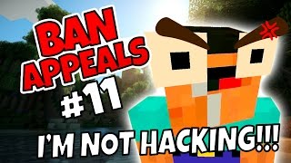 Minecraft BAN APPEALS Episode 11 HACKS ARE NOT CHEATING [upl. by Varney]