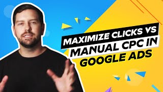 Maximize Clicks Vs Manual CPC In Google Ads [upl. by Deborath452]