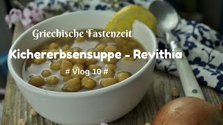 Griechische Fastenzeit  Vlog 10 Kichererbsensuppe  Revithia [upl. by Aip]