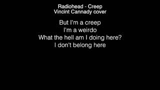 Vincint Cannady  Creep Lyrics Radiohead THE FOUR [upl. by Boote517]