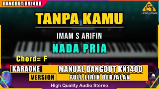 TANPA KAMU  IMAM S ARIFIN KARAOKE DANGDUT ORIGINAL [upl. by Lindi]