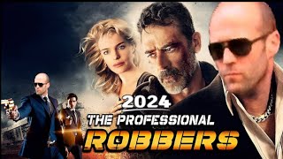 Professional Robbers 2024 Movie  Jason Statham Sylvester Stallone  Reviews amp Facts [upl. by Enialed678]