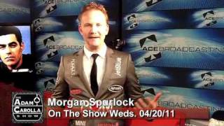 Morgan Spurlock on The Adam Carolla Show 042011 [upl. by Kcirdez736]