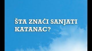 Sanjarica  Sanovnik  Šta znači sanjati Katanac [upl. by Stinky]