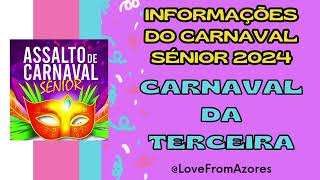 Informações do Carnaval 2024 Sénior da ilha Terceira [upl. by Okimuy32]