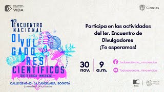 1er Encuentro Nacional de Divulgadores Científicos Todo es Ciencia Minciencias Día 1 [upl. by Esiahc342]