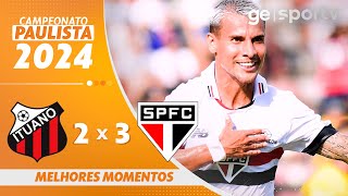 ITUANO 2 X 3 SÃO PAULO  MELHORES MOMENTOS  12ª RODADA DO CAMPEONATO PAULISTA 2024  geglobo [upl. by Althee881]