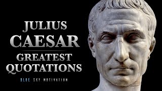 Julius Caesar  Greatest Quotes  Powerful Quotes For Success [upl. by Lertram]