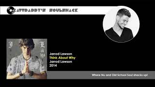 Jarrod Lawson Think About Why 2014 [upl. by Shiverick]