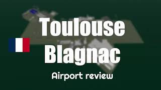 Toulouse Blagnac Airport review [upl. by Rukna947]