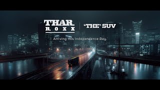 THE SUV  Mahindra Thar ROXX [upl. by Nur926]