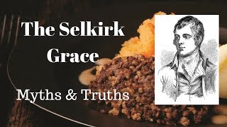 The Selkirk Grace Myths amp Truths  Did Robert Burns write it [upl. by Dhruv]