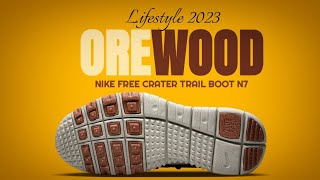 OREWOOD 2023 Nike Free Crater Trail Boot N7 DETAILED LOOK [upl. by Ahsinit]