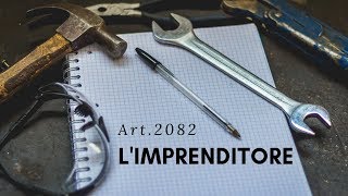 Limprenditore  Art 2082 Codice Civile  Official Video [upl. by Hsiekal493]