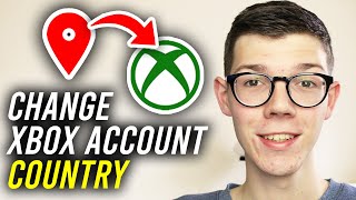 How To Change Country On Xbox Account  Full Guide [upl. by Alyled103]