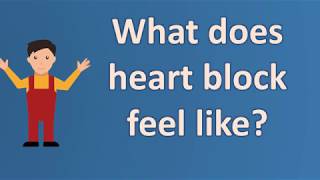 What does heart block feel like   Frequent Health FAQS [upl. by Anzovin883]