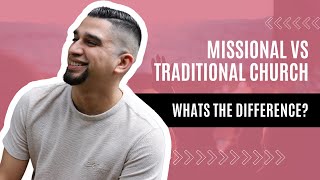 Missional vs Traditional Church Whats the Difference [upl. by Utham]