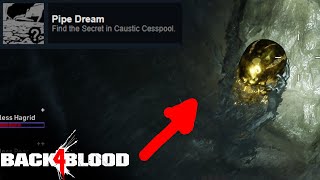 Pipe Dream  Secret in Caustic Cesspool Achievement  Back 4 Blood Guide [upl. by Ditter777]