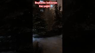 Başkente beklenen KAR YAĞDI❄️❄️❄️ [upl. by Cummins743]