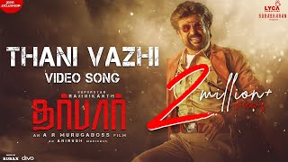 DARBAR Tamil  Thani Vazhi Video Song  Rajinikanth  AR Murugadoss  Anirudh  Subaskaran [upl. by Kelton833]