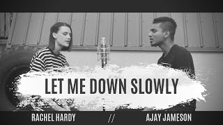 LET ME DOWN SLOWLY  Alec Benjamin and Alessia Cara  Cover by Rachel Hardy and Ajay Jameson [upl. by Karole]